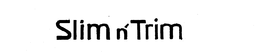 SLIM N' TRIM trademark