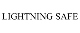 LIGHTNING SAFE trademark