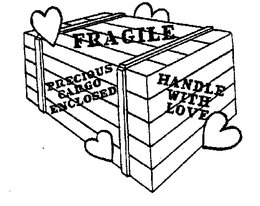 FRAGILE PRECIOUS CARGO ENCLOSED HANDLE WITH LOVE trademark