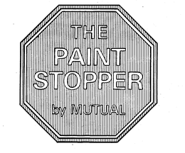 THE PAINT STOPPER BY MUTUAL trademark