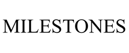 MILESTONES trademark