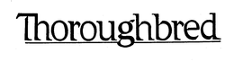 THOROUGHBRED trademark