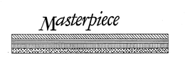 MASTERPIECE trademark