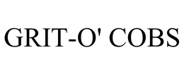 GRIT-O' COBS trademark