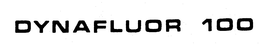 DYNAFLUOR 100 trademark