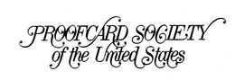PROOFCARD SOCIETY OF THE UNITED STATES trademark