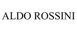 ALDO ROSSINI trademark