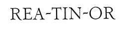 REA-TIN-OR trademark