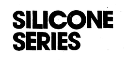SILICONE SERIES trademark