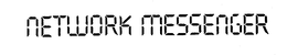 NETWORK MESSENGER trademark
