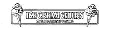 ICE CREAM CHURN 28 OLD FASHIONED FLAVORS trademark