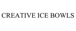 CREATIVE ICE BOWLS trademark
