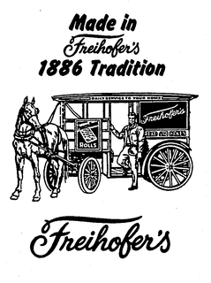 FREIHOFER'S MADE IN FREIHOFER'S 1886 TRADITION DAILY SERVICE TO YOUR HOME PARKER HOUSE ROLLS FREIHOFER'S BREAD AND CAKES trademark