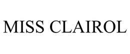 MISS CLAIROL trademark