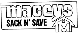 MACEYS $ACK N' $AVE M trademark