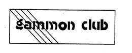 GAMMON CLUB trademark