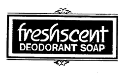 FRESHSCENT DEODORANT SOAP trademark