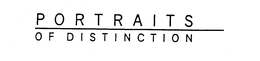 PORTRAITS OF DISTINCTION trademark