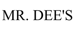 MR. DEE'S trademark