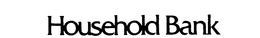 HOUSEHOLD BANK trademark
