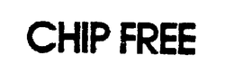 CHIP FREE trademark
