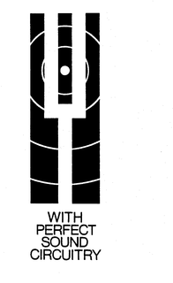 WITH PERFECT SOUND CIRCUITRY trademark