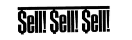 SELL! SELL! SELL! trademark