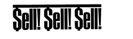 SELL! SELL! SELL! trademark