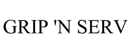GRIP 'N SERV trademark