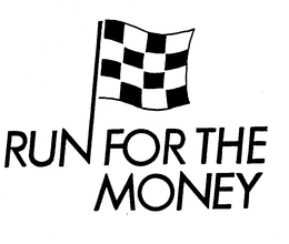 RUN FOR THE MONEY trademark
