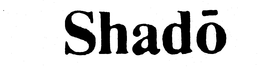SHADO trademark