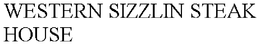 WESTERN SIZZLIN STEAK HOUSE trademark