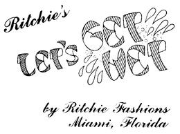 RITCHIE'S LET'S GET WET BY RITCHIE FASHIONS MIAMI, FLORIDA trademark
