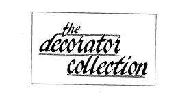 THE DECORATOR COLLECTION trademark