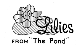 LILIES FROM "THE POND" trademark