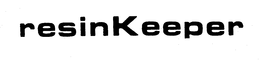 RESIN KEEPER trademark