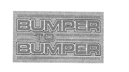 BUMPER TO BUMPER trademark