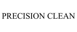 PRECISION CLEAN trademark