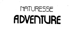 NATURESSE ADVENTURE trademark