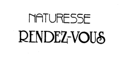 NATURESSE RENDEZ-VOUS trademark