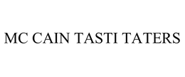 MC CAIN TASTI TATERS trademark