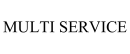 MULTI SERVICE trademark