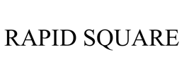 RAPID SQUARE trademark