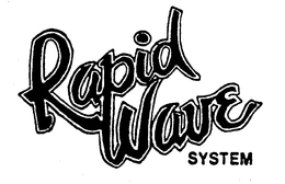 RAPID WAVE SYSTEM trademark