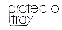 PROTECTO TRAY trademark