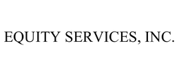 EQUITY SERVICES, INC. trademark