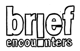 BRIEF ENCOUNTERS trademark