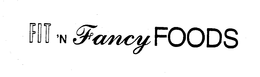 FIT 'N FANCY FOODS trademark