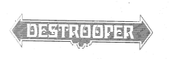 DESTROOPER trademark