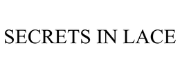 SECRETS IN LACE trademark